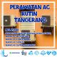 perawatan ac rutin tangerang